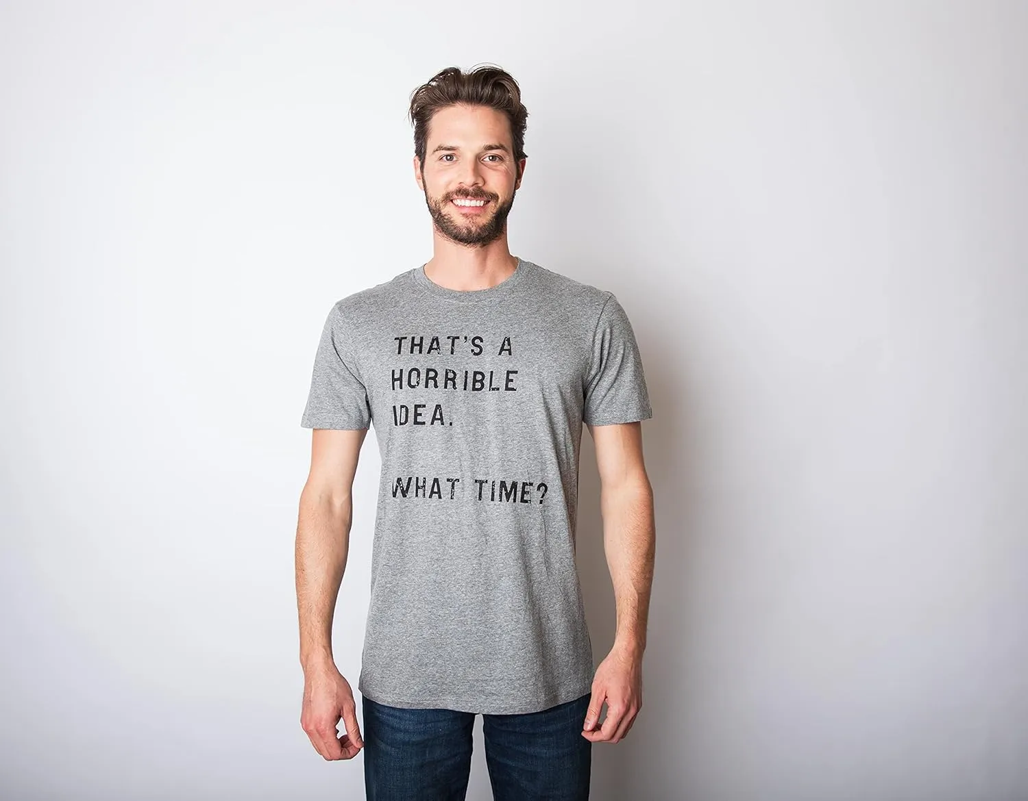Crazy Dog Mens T Shirt Thats A Horrible Idea What Time Funny Joke Tee
