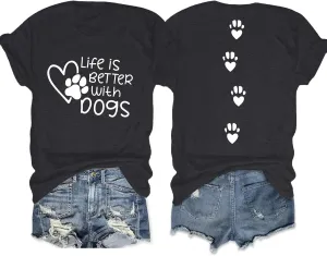 Dog Shirt Dog Mom Shirts: Women Life is Better with Dogs T Shirt Funny Dog Paw Print Tee Dog Lover Animal Gift Tops