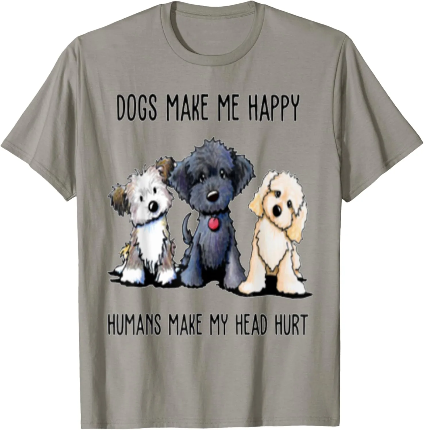 Dogs Make Me Happy Humans Make My Head Hurt Funny T-Shirt