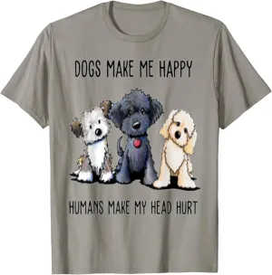 Dogs Make Me Happy Humans Make My Head Hurt Funny T-Shirt